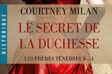 Couverture du premier tome de la saga Les Frères Ténébreux, Le Secret de la Duchesse, par Courtney Milan