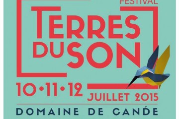 Le Festival Terres du Son ouvre ses portes du 10 au 12 Juillet