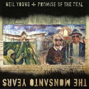 The Monsanto Years, dernier album de neil Young, en collaboration avec Promise Of The Real