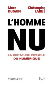 Couverture du livre l'homme nu la dictature invisible du numérique de Marc Dugain et Christophe Labbé
